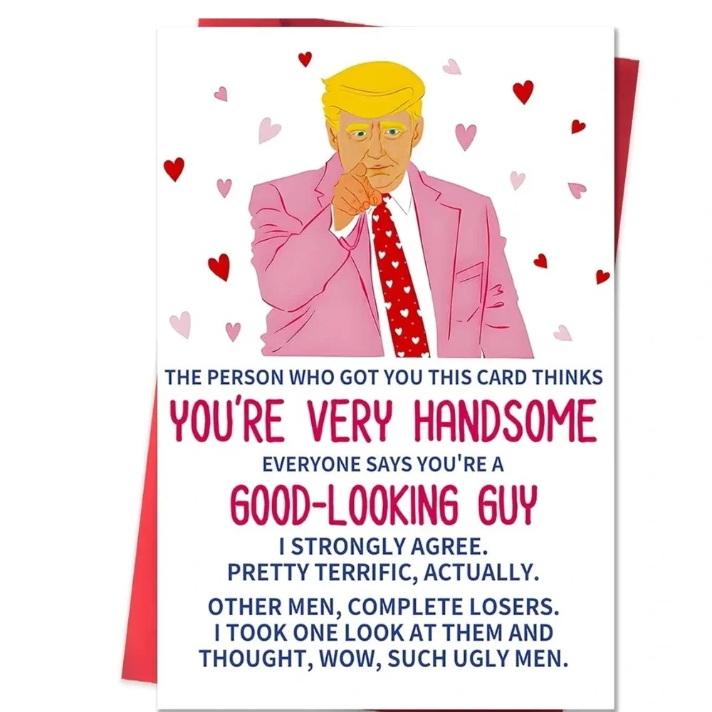 Donald Trump Greeting Card Handsome Good Looking Guy Valentine Funny Birthday(1)